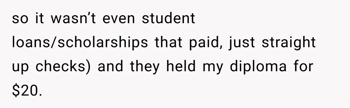 Student Returns Overdue Library Books And Gaslights The System Out Of Late Fees so it wasn’t even student loans/scholarships that paid, just straight up checks) and they held my diploma for $20.