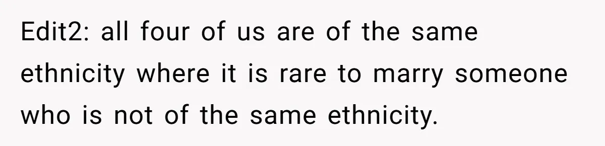 She Warned Her Friend About a Man’s Dark Past, and Now Her Husband Says She Went Too Far Edit2: all four of us are of the same ethnicity where it is rare to marry someone who is not of the same ethnicity.