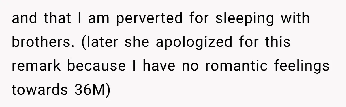 Woman Stands Firm Against Sister’s Demand To Evict Paying Housemates For Divorce Refuge and that I am perverted for sleeping with brothers. (later she apologized for this remark because I have no romantic feelings towards 36M)