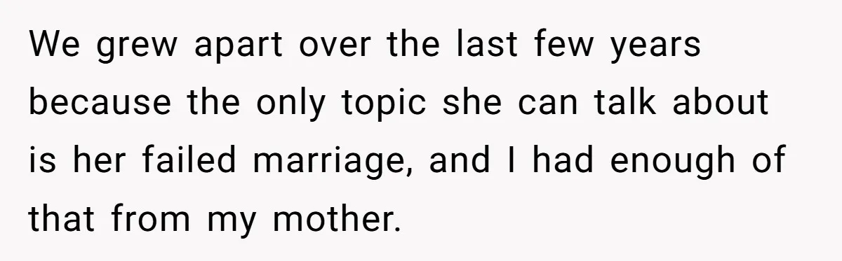 Woman Stands Firm Against Sister’s Demand To Evict Paying Housemates For Divorce Refuge We grew apart over the last few years because the only topic she can talk about is her failed marriage, and I had enough of that from my mother.