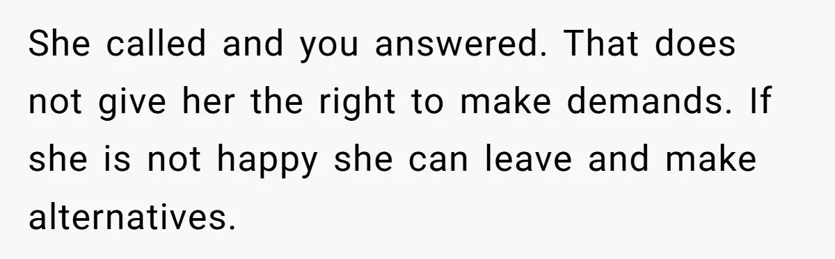 Woman Stands Firm Against Sister’s Demand To Evict Paying Housemates For Divorce Refuge She called and you answered. That does not give her the right to make demands. If she is not happy she can leave and make alternatives.