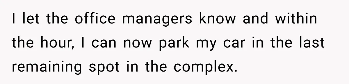 Apartment Parking Spot Stolen By Missionaries? See How One Resident Lets The Tow Truck Handle It I let the office managers know and within the hour, I can now park my car in the last remaining spot in the complex.