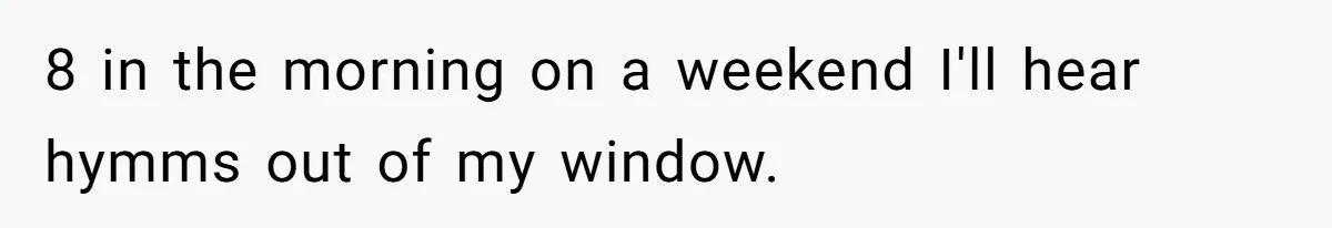 Apartment Parking Spot Stolen By Missionaries? See How One Resident Lets The Tow Truck Handle It 8 in the morning on a weekend I'll hear hymms out of my window.