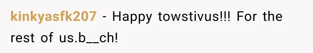 Apartment Parking Spot Stolen By Missionaries? See How One Resident Lets The Tow Truck Handle It kinkyasfk207 − Happy towstivus!!! For the rest of us.b__ch!