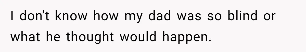 Dad Pushes For Open Marriage, Then Loses It When Mom Thrives Without Him I don't know how my dad was so blind or what he thought would happen.