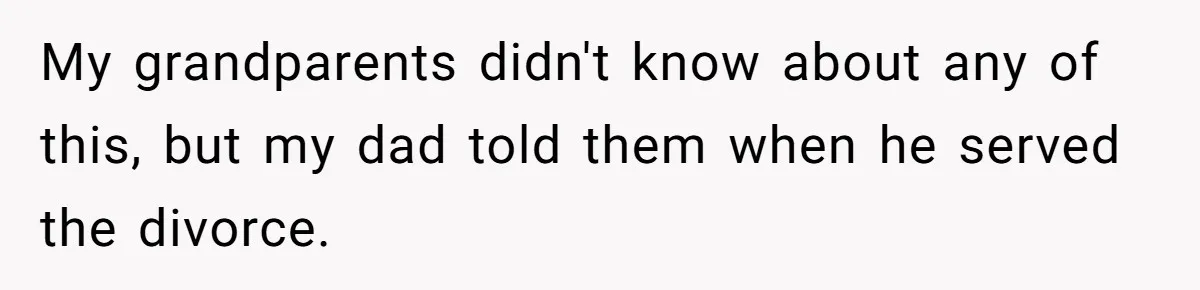 Dad Pushes For Open Marriage, Then Loses It When Mom Thrives Without Him My grandparents didn't know about any of this, but my dad told them when he served the divorce.