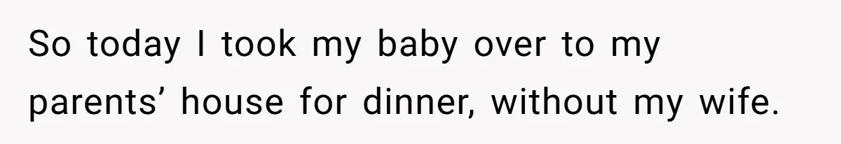 Dad Uses Crying Baby In Car To Escape Traffic Ticket At Night So today I took my baby over to my parents’ house for dinner, without my wife.
