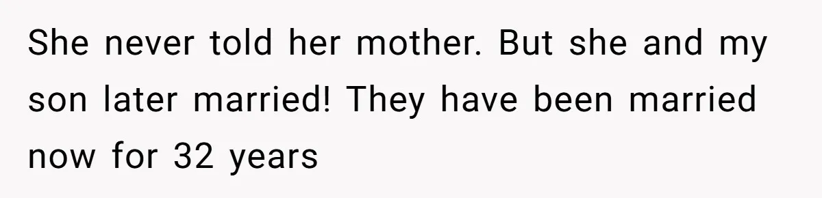 Mother Threatens Pregnant Teen Girlfriend's Family With Intentions To Give Up Her Baby She never told her mother. But she and my son later married! They have been married now for 32 years