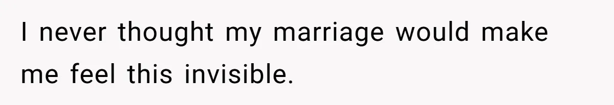 Wife Secretly Tracks Husband Choosing His Mother Over Her In Family Home I never thought my marriage would make me feel this invisible.