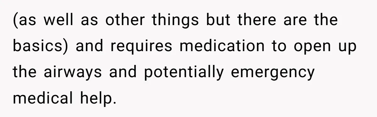 Protective Parent Gets Daughter's Teacher Fired After Repeated Classroom Dismissals (as well as other things but there are the basics) and requires medication to open up the airways and potentially emergency medical help.