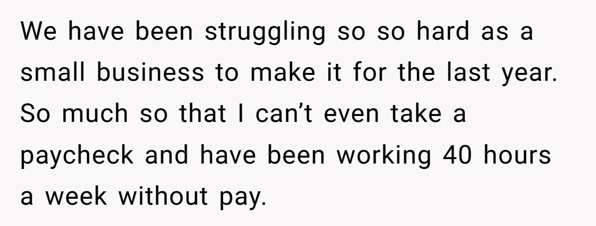 She Asked Her Boss to Shut Down the Business for Her Wedding, but Left One Person Off the Guest List We have been struggling so so hard as a small business to make it for the last year. So much so that I can’t even take a paycheck and have...
