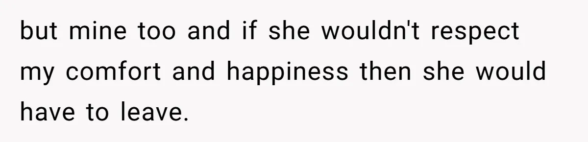 Tall Wife Snaps At Short Mother In Law Over Kitchen Stuffs Rearrangement but mine too and if she wouldn't respect my comfort and happiness then she would have to leave.