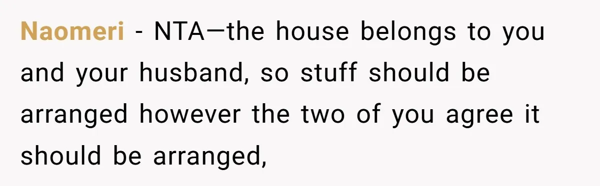 Tall Wife Snaps At Short Mother In Law Over Kitchen Stuffs Rearrangement Naomeri − NTA—the house belongs to you and your husband, so stuff should be arranged however the two of you agree it should be arranged,