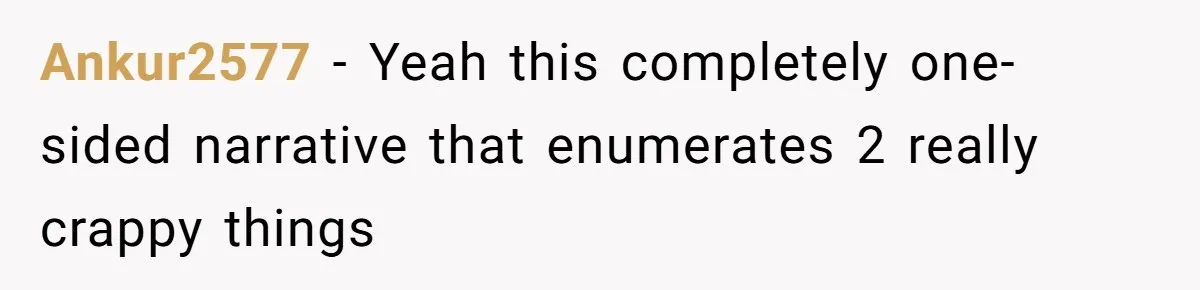 Ankur2577 − Yeah this completely one-sided narrative that enumerates 2 really crappy things