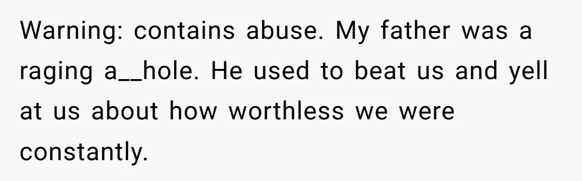 Siblings Take Matters Into Their Own Hands After Dad Stops His Meds, What Happens Next Is Shocking Warning: contains abuse. My father was a raging a__hole. He used to beat us and yell at us about how worthless we were constantly.