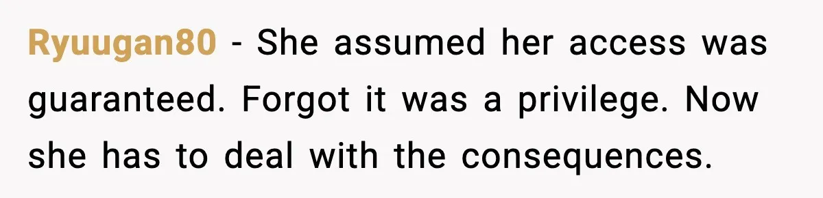 “Then Don’t Bring Her Over” Grandma Says, Mom Takes Her Seriously Ryuugan80 - She assumed her access was guaranteed. Forgot it was a privilege. Now she has to deal with the consequences.