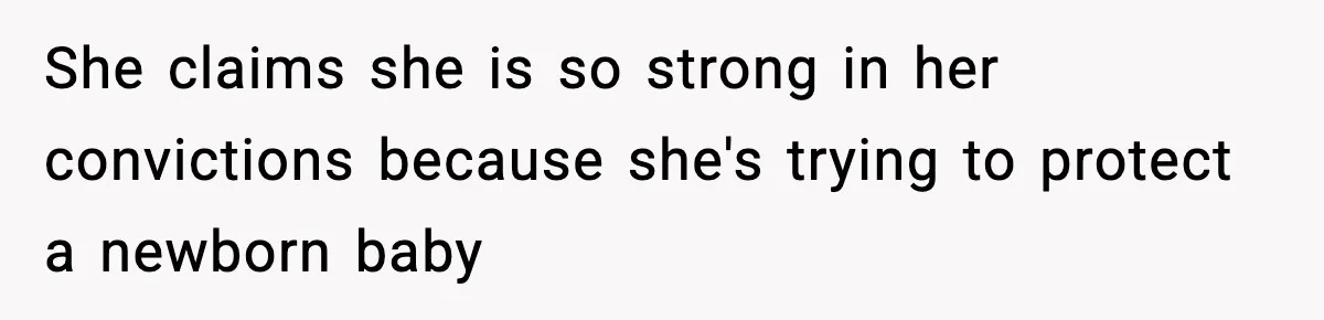 Grandma Won’t Vaccinate, Mom Says No Visits for Newborn She claims she is so strong in her convictions because she's trying to protect a newborn baby