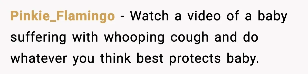 Grandma Won’t Vaccinate, Mom Says No Visits for Newborn Pinkie_Flamingo - Watch a video of a baby suffering with whooping cough and do whatever you think best protects baby.