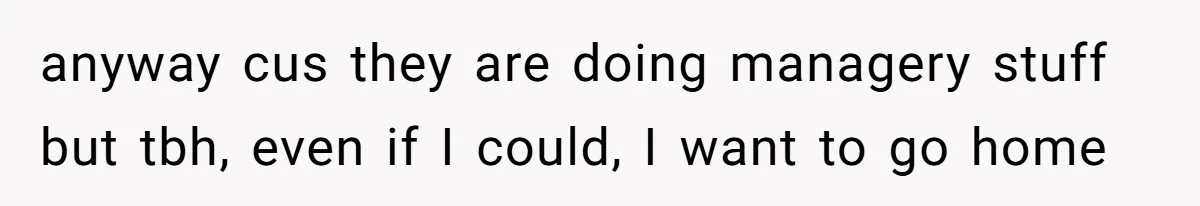 Is It "Being a Team Player" if You are Staying Late for Zero Pay? anyway cus they are doing managery stuff but tbh, even if I could, I want to go home