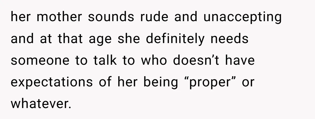 Mom Fumes After Aunt Tells 13-Year-Old She Does Not Have to Get Married her mother sounds rude and unaccepting and at that age she definitely needs someone to talk to who doesn’t have expectations of her being “proper” or whatever.