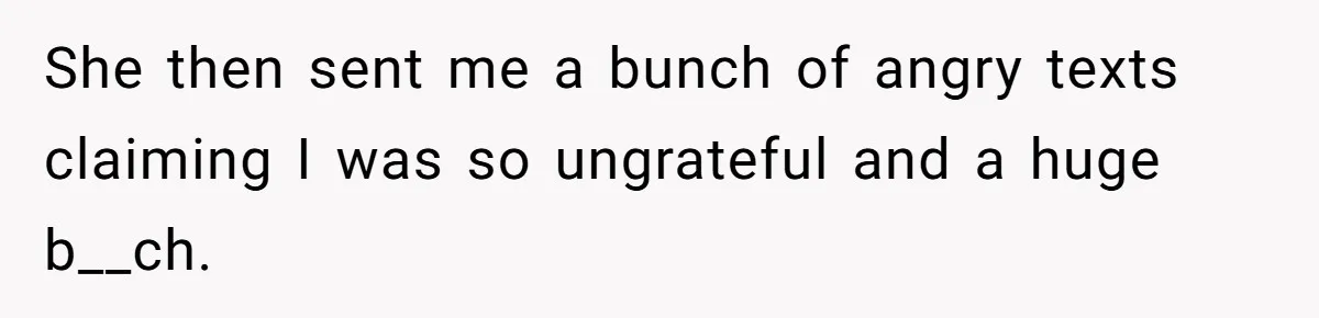 Mother Cuts Off Surrogate After She Constantly Interfered With Baby And Parents She then sent me a bunch of angry texts claiming I was so ungrateful and a huge b__ch.