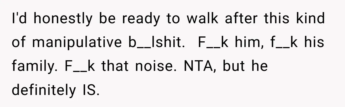 MIL Calls Wife Heartless After She Refuses To Skip Trip For Surgery I'd honestly be ready to walk after this kind of manipulative b__lshit. F__k him, f__k his family. F__k that noise. NTA, but he definitely IS.