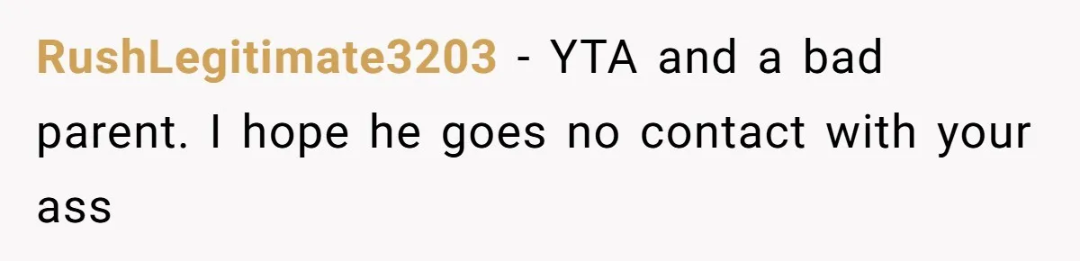Stepfather’s Birthday Party Turns Ugly When A Promised Dream Gift Takes An Unexpected Twist RushLegitimate3203 − YTA and a bad parent. I hope he goes no contact with your ass