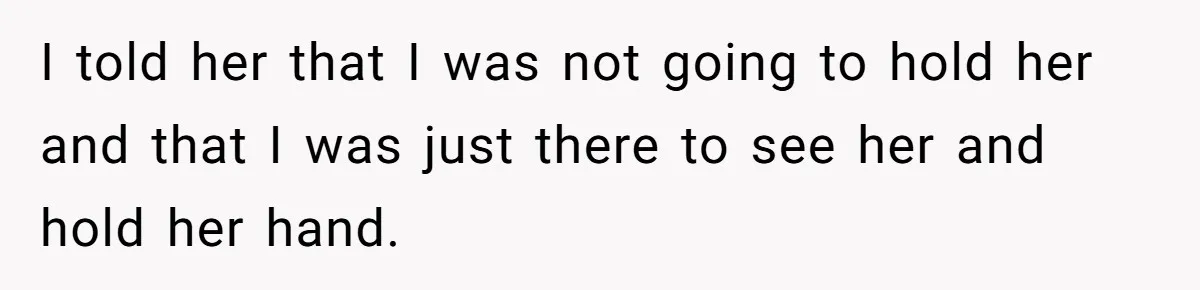 Father Banned From Holding Newborn By Wife, Now Plans To Divorce After Months Of Conflict I told her that I was not going to hold her and that I was just there to see her and hold her hand.