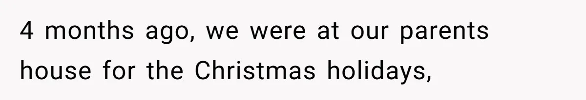 Parents Admit Sister Is Affair Child And Say They Never Loved Her, Brother Cuts Them Off To Stand By Her 4 months ago, we were at our parents house for the Christmas holidays,
