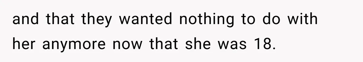 Parents Admit Sister Is Affair Child And Say They Never Loved Her, Brother Cuts Them Off To Stand By Her and that they wanted nothing to do with her anymore now that she was 18.