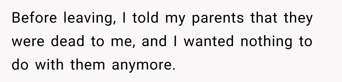 Parents Admit Sister Is Affair Child And Say They Never Loved Her, Brother Cuts Them Off To Stand By Her Before leaving, I told my parents that they were dead to me, and I wanted nothing to do with them anymore.