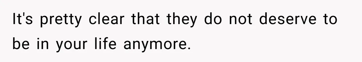 Parents Admit Sister Is Affair Child And Say They Never Loved Her, Brother Cuts Them Off To Stand By Her It's pretty clear that they do not deserve to be in your life anymore.