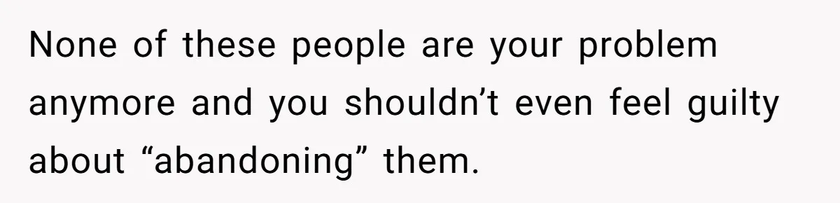 Stepmom Cancels Stepdaughter’s Birthday Bash After Discovering Dad Cheated, Now Family Wants Her To Forgive None of these people are your problem anymore and you shouldn’t even feel guilty about “abandoning” them.