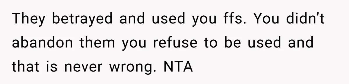 Stepmom Cancels Stepdaughter’s Birthday Bash After Discovering Dad Cheated, Now Family Wants Her To Forgive They betrayed and used you ffs. You didn’t abandon them you refuse to be used and that is never wrong. NTA