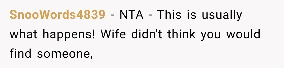 Wife Pushes For Open Relationship, Husband Finds Love Elsewhere And Wants Out SnooWords4839 − NTA - This is usually what happens! Wife didn't think you would find someone,