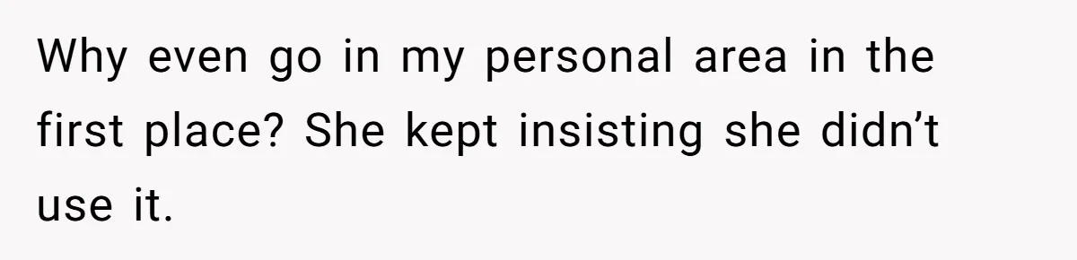 Roommate Sneaks Into Couple’s Bedroom And Uses Her Vibrator, Now They Feel Completely Violated Why even go in my personal area in the first place? She kept insisting she didn’t use it.