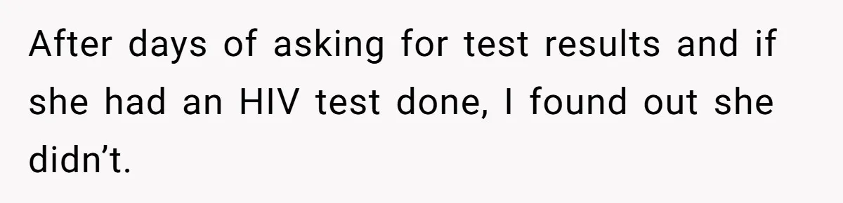 Roommate Sneaks Into Couple’s Bedroom And Uses Her Vibrator, Now They Feel Completely Violated After days of asking for test results and if she had an HIV test done, I found out she didn’t.