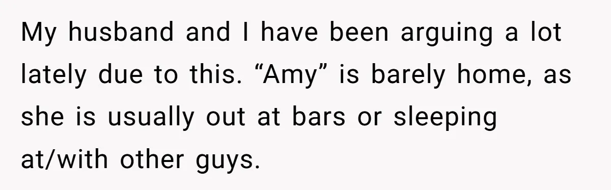 Roommate Sneaks Into Couple’s Bedroom And Uses Her Vibrator, Now They Feel Completely Violated My husband and I have been arguing a lot lately due to this. “Amy” is barely home, as she is usually out at bars or sleeping at/with other guys.