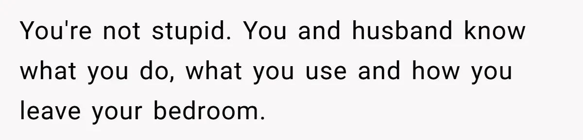 Roommate Sneaks Into Couple’s Bedroom And Uses Her Vibrator, Now They Feel Completely Violated You're not stupid. You and husband know what you do, what you use and how you leave your bedroom.