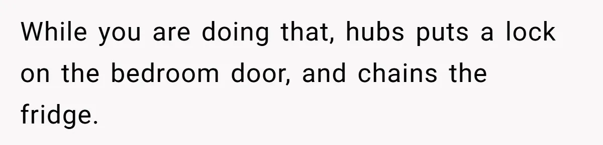 Roommate Sneaks Into Couple’s Bedroom And Uses Her Vibrator, Now They Feel Completely Violated While you are doing that, hubs puts a lock on the bedroom door, and chains the fridge.