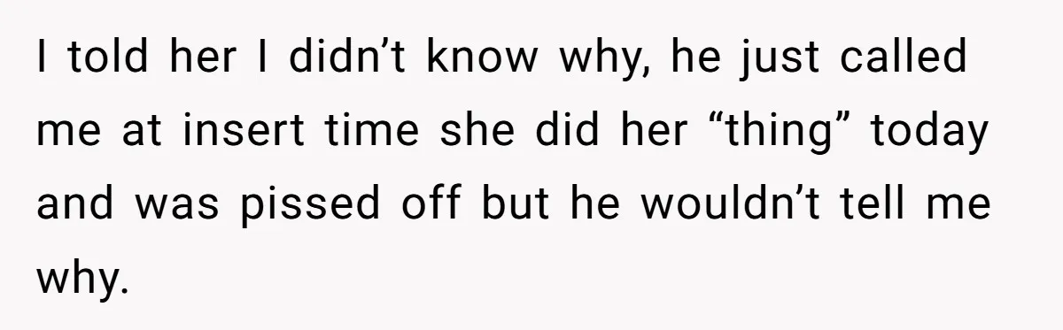 Roommate Sneaks Into Couple’s Bedroom And Uses Her Vibrator, Now They Feel Completely Violated I told her I didn’t know why, he just called me at insert time she did her “thing” today and was pissed off but he wouldn’t tell me why.