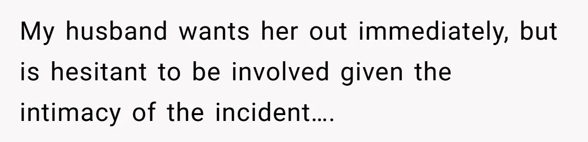 Roommate Sneaks Into Couple’s Bedroom And Uses Her Vibrator, Now They Feel Completely Violated My husband wants her out immediately, but is hesitant to be involved given the intimacy of the incident….