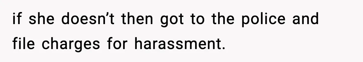 Daughter Refuses To Let Her Kids See Her Mother After She Sold The Home She Paid For if she doesn’t then got to the police and file charges for harassment.