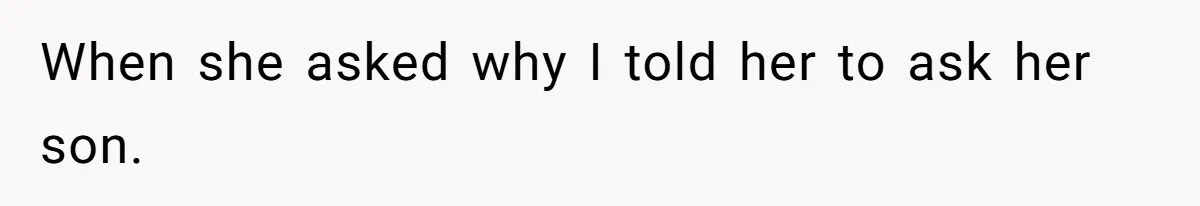 Woman Exposes Ex To His Mother After He Lies And Calls Her “Crazy” When she asked why I told her to ask her son.