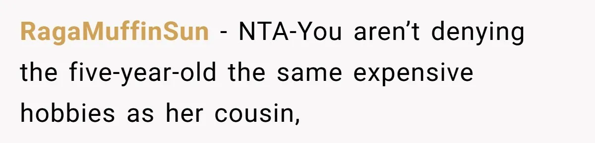 RagaMuffinSun − NTA-You aren’t denying the five-year-old the same expensive hobbies as her cousin,