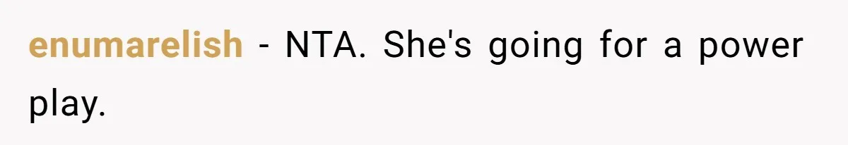 enumarelish − NTA. She's going for a power play.
