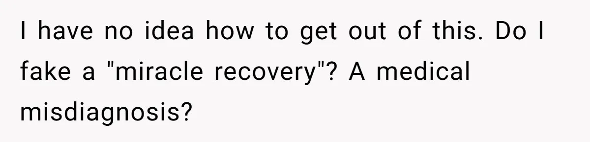 Man Fakes Peanut Allergy To Avoid One Date, Now He’s Been Lying To Everyone For Years I have no idea how to get out of this. Do I fake a "miracle recovery"? A medical misdiagnosis?
