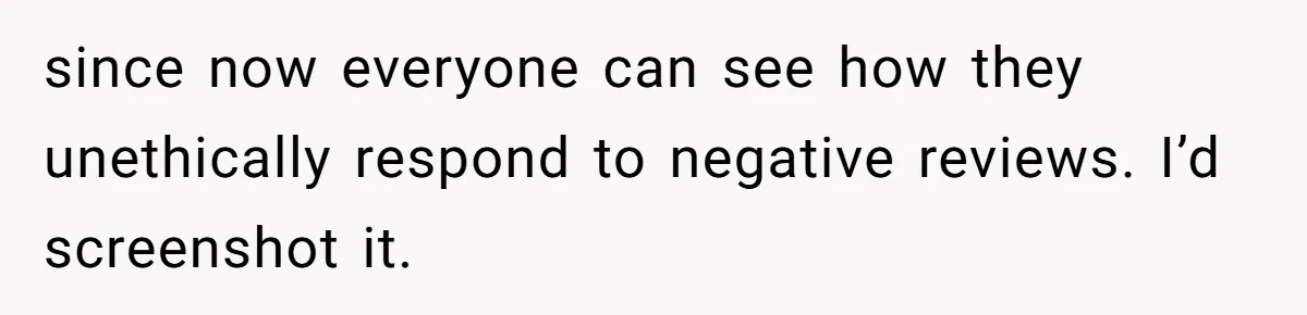 Woman Calls Out Anime Store Employee Who Told Her She’s Too Dumb For Naruto Tattoos since now everyone can see how they unethically respond to negative reviews. I’d screenshot it.