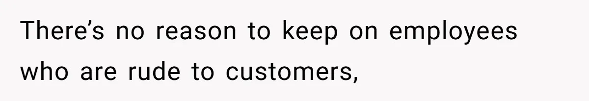 Woman Calls Out Anime Store Employee Who Told Her She’s Too Dumb For Naruto Tattoos There’s no reason to keep on employees who are rude to customers,