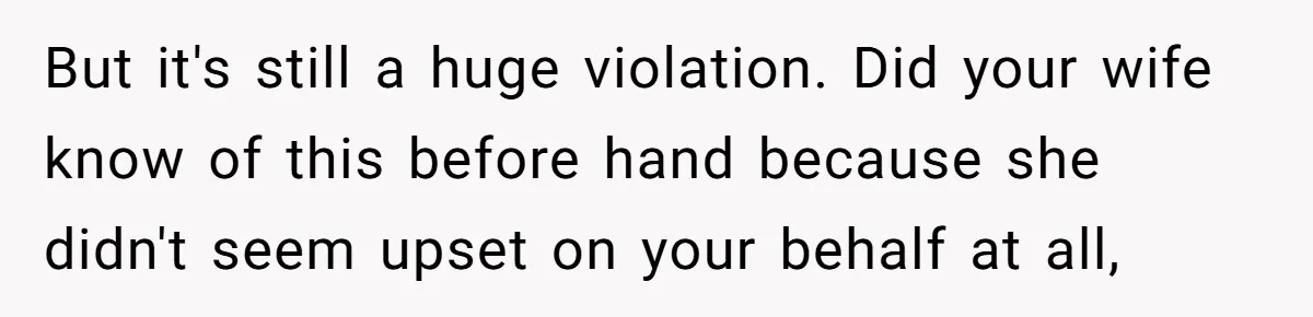 Grandma’s “Harmless Test” Backfires When Teen Calls Her Out And Dad Takes His Side But it's still a huge violation. Did your wife know of this before hand because she didn't seem upset on your behalf at all,